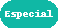 Especial